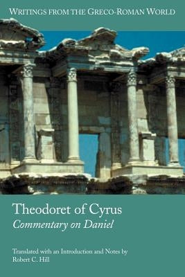 Theodoret of Cyrus: Commentary on Daniel by Theodoret