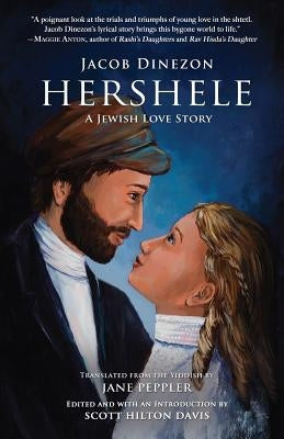 Hershele: A Jewish Love Story by Dinezon, Jacob