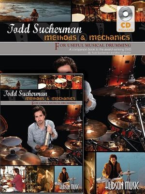 Todd Sucherman - Methods & Mechanics: For Useful Musical Drumming by Sucherman, Todd