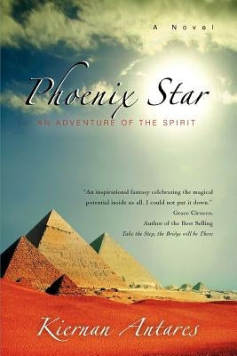 Phoenix Star: An Adventure of the Spirit by Antares, Kiernan