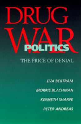 Drug War Politics by Bertram, Eva