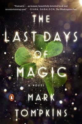 The Last Days of Magic by Tompkins, Mark