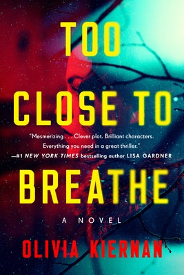 Too Close to Breathe by Kiernan, Olivia