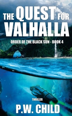 The Quest for Valhalla by Child, P. W.