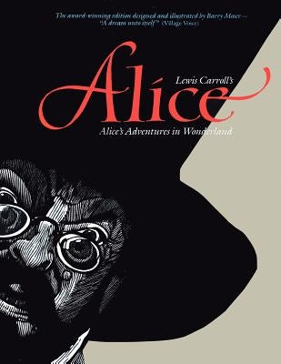 Alice: Alice's Adventures in Wonderland by Moser, Barry