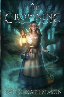 The Crowning: Book 1 by Mason, Nattie Kate