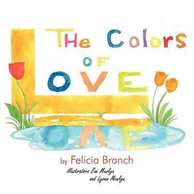 The Colors of Love by Branch, Felicia