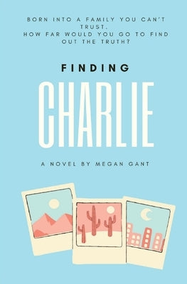 Finding Charlie by Gant, Megan