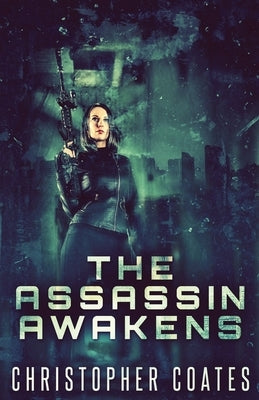 The Assassin Awakens by Coates, Christopher