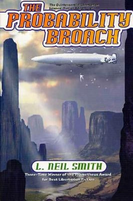 The Probability Broach by Smith, L. Neil