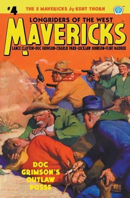 Mavericks #4: Doc Grimson's Outlaw Posse by Thorn, Kent