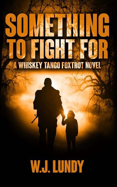 Something To Fight For by Lundy, Wj