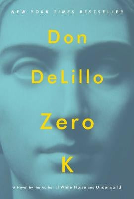 Zero K by Delillo, Don