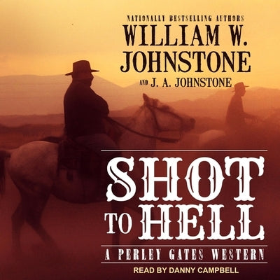 Shot to Hell by Johnstone, William W.