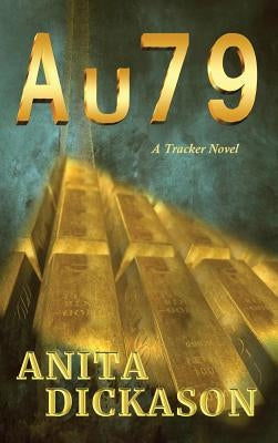 A u 7 9: A Tracker Novel by Dickason, Anita