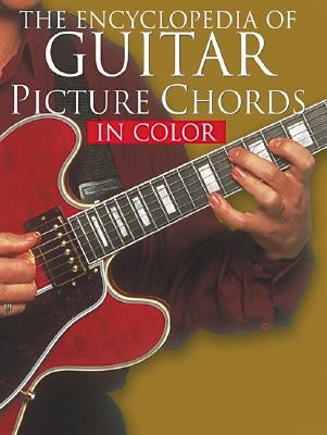 The Encyclopedia of Guitar Picture Chords in Color by Hal Leonard Corp