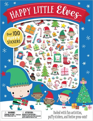 Happy Little Elves [With Puffy Stickers] by Make Believe Ideas