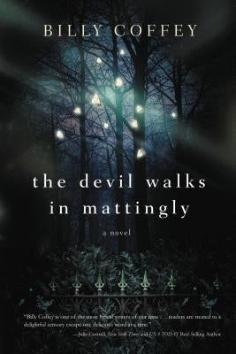 The Devil Walks in Mattingly by Coffey, Billy