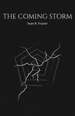 The Coming Storm by Frazier, Sean R.