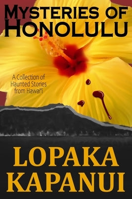 Mysteries of Honolulu by Kapanui, Robert Lopaka