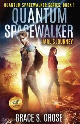 Quantum Spacewalker: Jarl's Journey by Grose, Grace S.