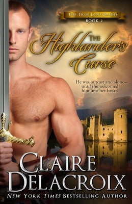 The Highlander's Curse: A Medieval Scottish Romance by Delacroix, Claire