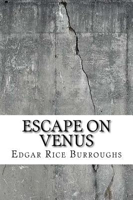 Escape on Venus by Burroughs, Edgar Rice