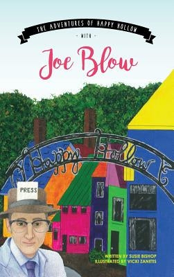 The Adventures of Happy Hollow with Joe Blow by Bishop, Susie