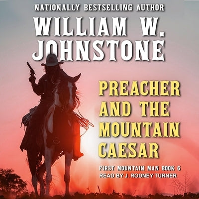 Preacher and the Mountain Caesar by Johnstone, William W.