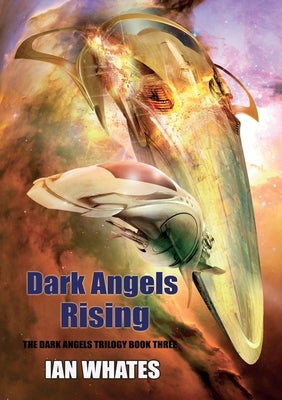 Dark Angels Rising by Whates, Ian