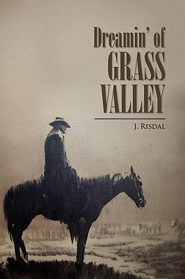 Dreamin' of Grass Valley by Risdal, J.