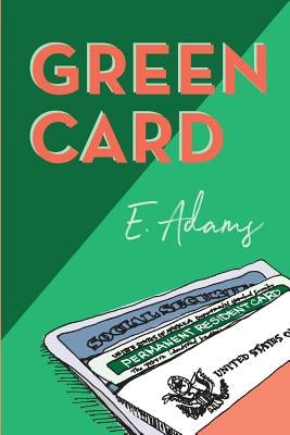 Green Card by Adams, Elizabeth