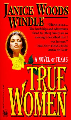 True Women: A Novel of Texas by Windle, Janice Woods