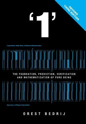 1: The Foundation and Mathematization of Physics by Bedrij, Orest