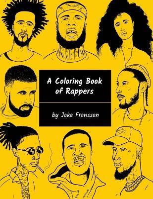 A Coloring Book of Rappers by Franssen, Jake