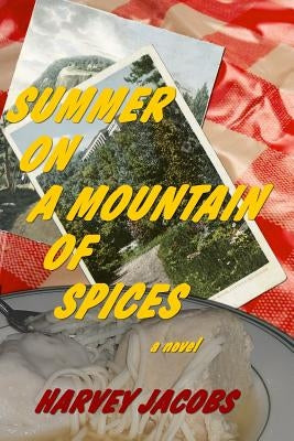 Summer on a Mountain of Spices by Jacobs, Harvey