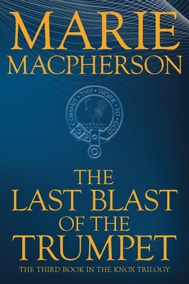 The Last Blast of the Trumpet by MacPherson, Marie