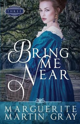 Bring Me Near by Martin Gray, Marguerite