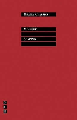 Scapino: Or the Trickster by Moliere