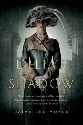 Delia's Shadow by Moyer, Jaime Lee