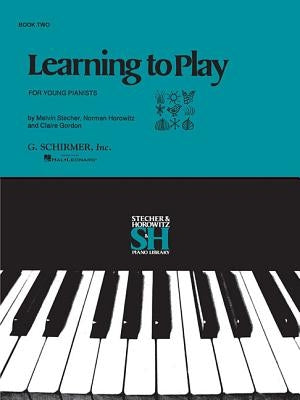 Learning to Play for Young Pianists, Book 2 by Hal Leonard Corp