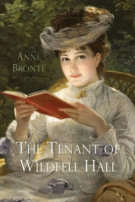 The Tenant of Wildfell Hall by Brontë, Anne