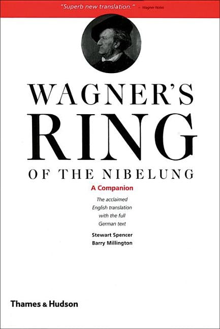 Wagner's Ring of the Nibelung: A Companion by Spencer, Stewart