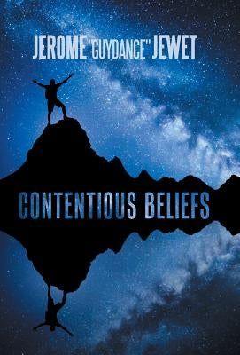 Contentious Beliefs by Guydance Jewet, Jerome