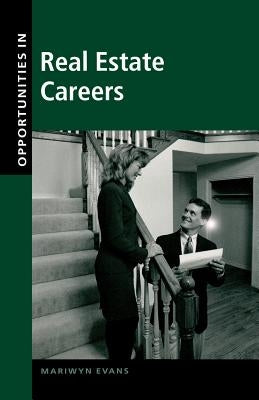 Opportunities in Real Estate Careers by Evans, Mariwyn