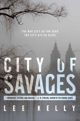 City of Savages by Kelly, Lee