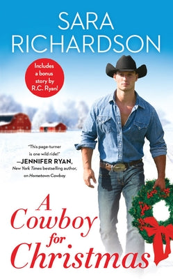 A Cowboy for Christmas: Includes a Bonus Novella by Richardson, Sara