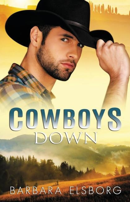 Cowboys Down by Elsborg, Barbara