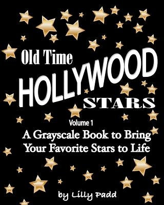 Old Time Hollywood Stars by Tully, Susan