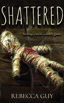 Shattered: A haunting supernatural thriller by Guy, Rebecca